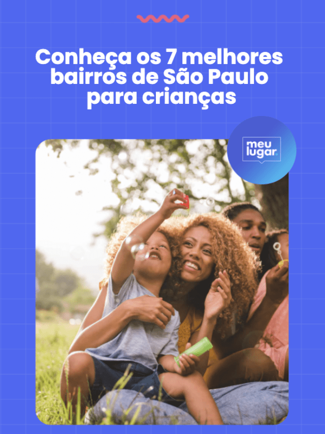 Quais são os melhores bairros de São Paulo para crianças?