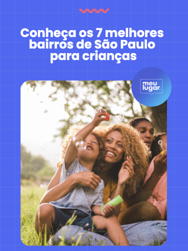 Quais são os melhores bairros de São Paulo para crianças?