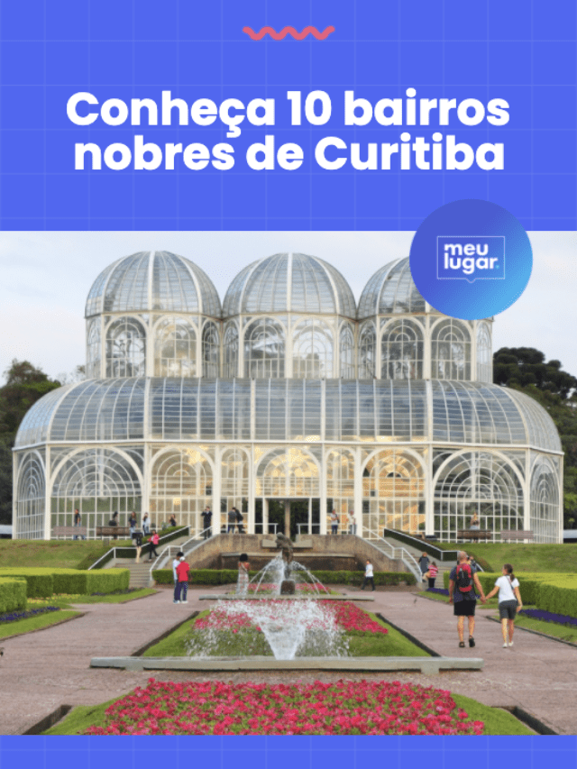 Conheça 10 bairros nobres de Curitiba
