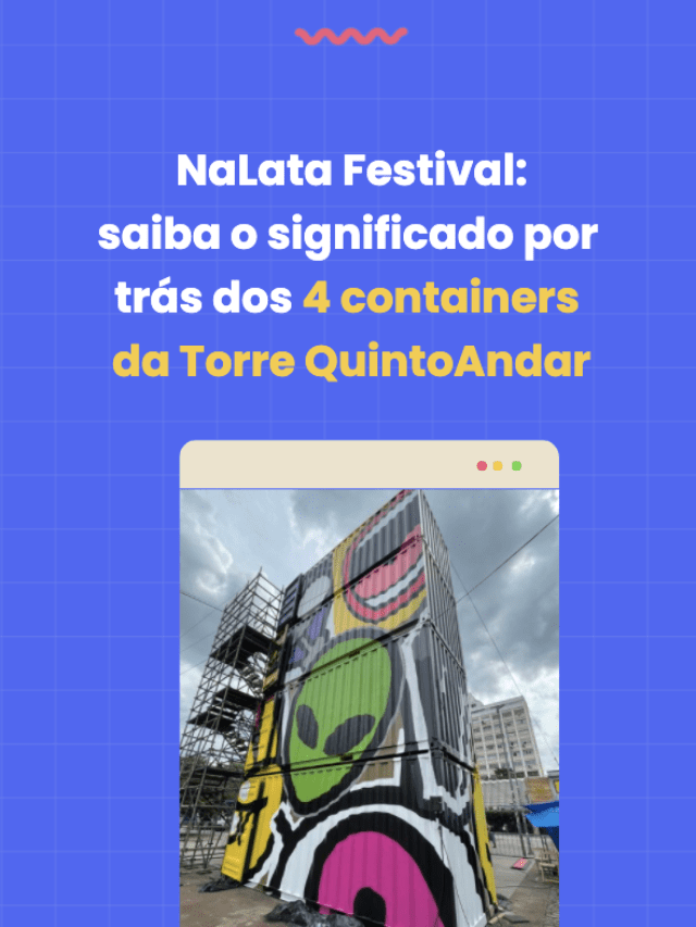 NaLata Festival: o significado por trás da Torre QuintoAndar