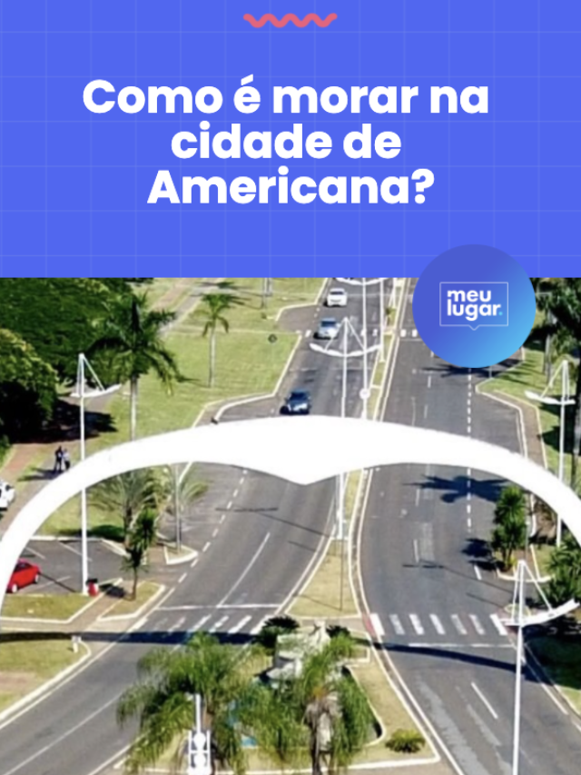 Saiba tudo sobre a cidade de Americana no interior de São Paulo