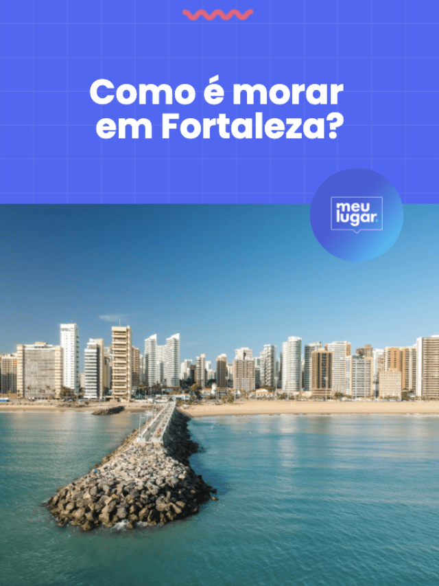 Como é morar em Fortaleza?