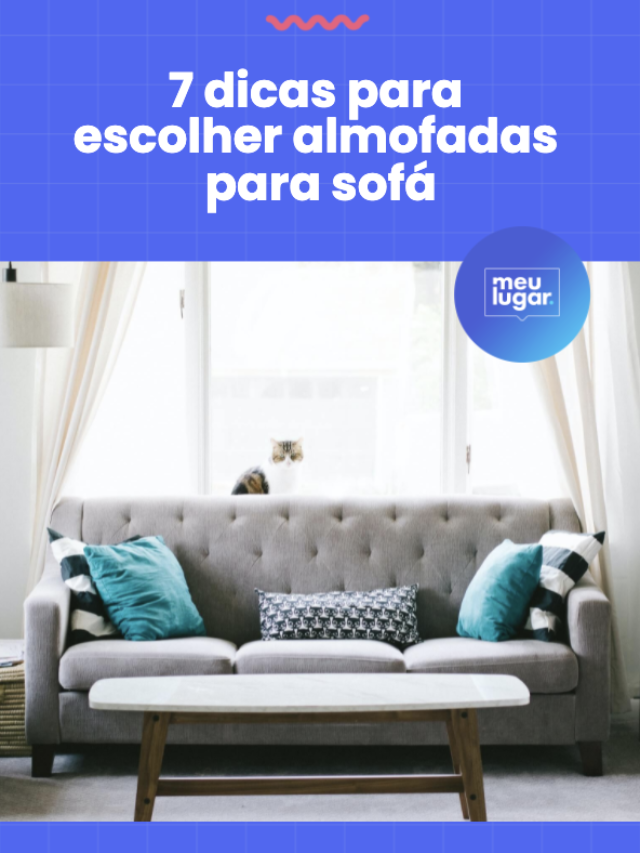 7 dicas para escolher almofadas para sofá